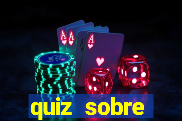 quiz sobre conhecimentos gerais